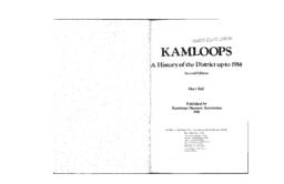 Kamloops A History of the District up to 1914: Second Edition