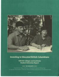 Investing in educated British Columbians: 1995 BC colleges and institutes student outcome report