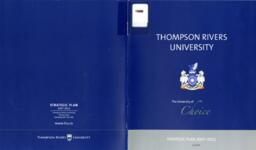 Thompson Rivers University strategic plan 2007-2012: The University of choice