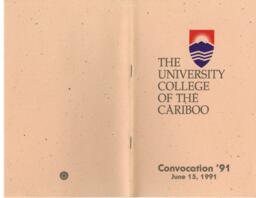 The University College of the Cariboo convocation 1991: June 15, 1991
