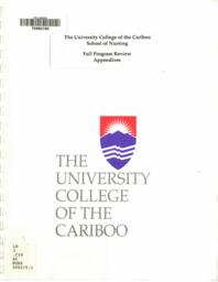 The University College of the Cariboo school of nursing full program review appendixes
