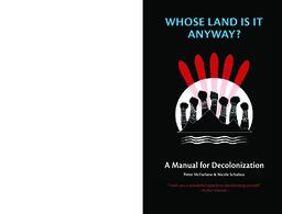 Whose land is it anyway?: A manual for decolonization