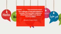 The challenges of internationalization in Canadian post secondary institutions: Ethical responsibility and cultural accomodation