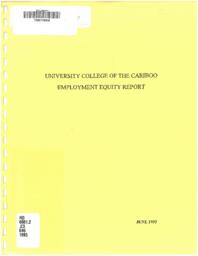 University College of the Cariboo employment equity report: Submitted by the President's Employment Equity Advisory Committee at The University College of the Cariboo