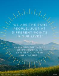 "We are the same people, just at different points in our lives": Analyzing the impact of women's lived experience in peer mentorship
