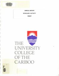 The University College of the Cariboo annual report scholarly activity 1996-1997