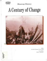 Shuswap History: A Century of Change