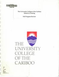 The University College of the Cariboo school of nursing full program review