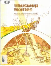 Shuswap Homes: Shuswap Cultural Series Book 3