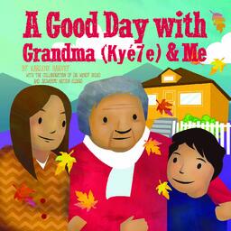A good day with grandma (kyé7e) & me