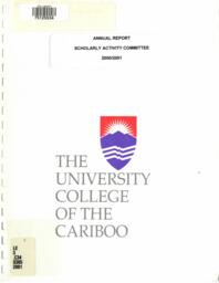 The University College of the Cariboo annual report scholarly activity committee 2000-2001