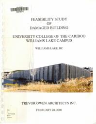 Feasibility study of damaged building, University College of the Cariboo, Williams Lake Campus, Williams Lake, BC