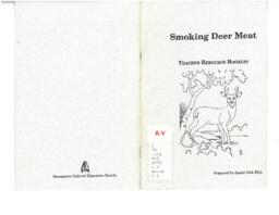 Smoking Deer Meat: Teachers Resource Booklet Memories of a Secwepemc elder ; 4.