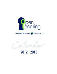 Thompson Rivers University Open Learning Calendar 2012-2013